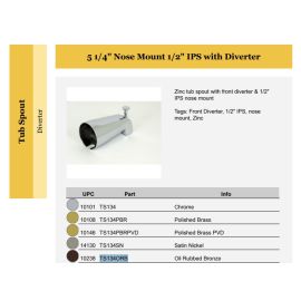 WALTER, TS134ORB, SUNCRAFT TUB SPOUT 5 1/4" NOSE MOUNT 1/2" IPS WITH DIVERTER, OIL RUBBED BRONZE