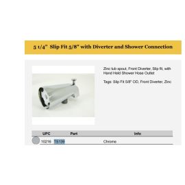 WALTER, TS139, SUNCRAFT 5 1/4" SLIP FIT 5/8" WITH DIVERTER AND SHOWER CONECTION TUB SPOUT, CHROME PLATED